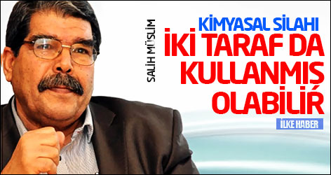Salih Müslim: Kimyasal silahı iki taraf da kullanmış olabilir