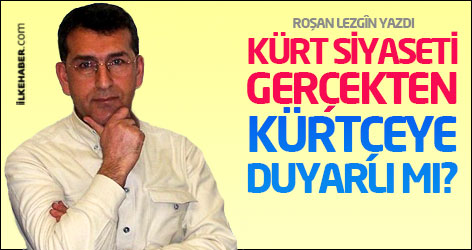 Kürt siyaseti gerçekten Kürtçeye duyarlı mı?