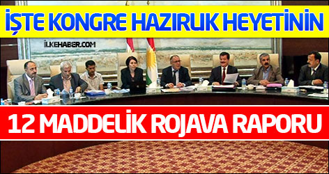 İşte Kongre hazırlık heyetinin 12 maddelik Rojava raporu