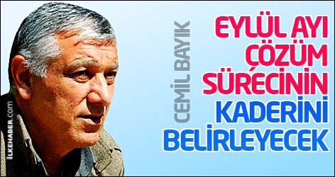 'Eylül ayı çözüm sürecinin kaderini belirleyecek'