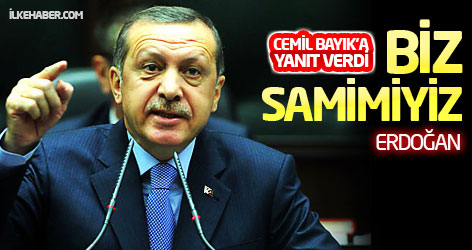 Erdoğan'dan Cemil Bayık'a: Biz kararlarımızda samimiyiz