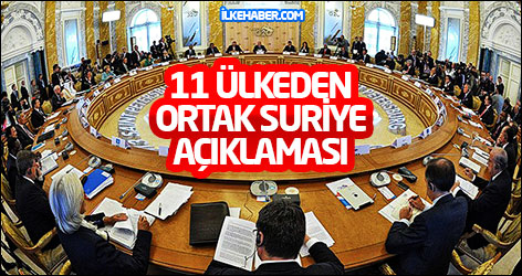 11 ülkeden ortak Suriye açıklaması