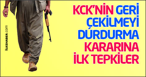 KCK'nin geri çekilmeyi durdurma kararına ilk tepkiler