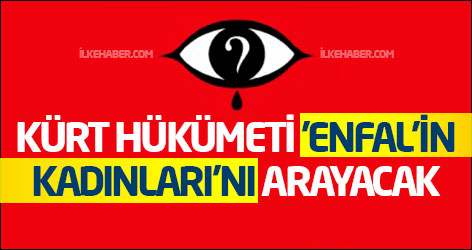 Kürt Hükümeti 'Enfal’in kadınları'nı arayacak