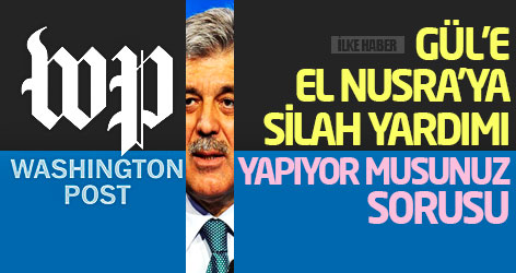 Gül'e El Nusra’ya silah yardımı yapıyor musunuz sorusu