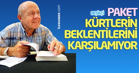 Beşikçi: Paket Kürtlerin beklentilerini karşılamıyor
