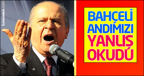 Devlet Bahçeli andımızı yanlış okudu