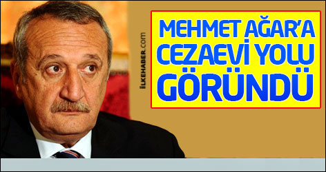 Mehmet Ağar'a cezaevi yolu göründü