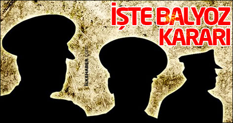 Balyoz'da komutanlara ceza onandı