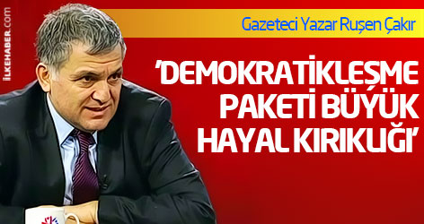 'Demokratikleşme Paketi büyük hayal kırıklığı'