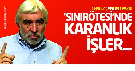 'Sınırötesi'nde karanlık işler...