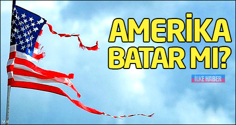 Amerika batar mı?