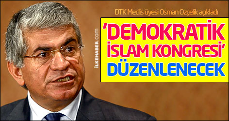 'Demokratik İslam Kongresi’ düzenlenecek