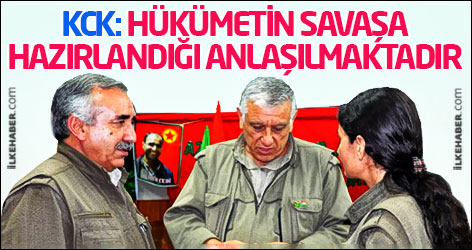 KCK: Hükümetin savaşa hazırlandığı anlaşılmaktadır