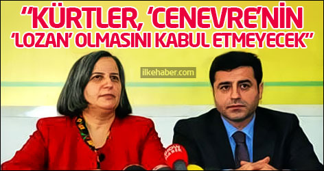 “Kürtler, ‘Cenevre’nin ‘Lozan’ olmasını kabul etmeyecek”