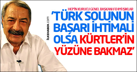 'Türk solunun başarı ihtimali olsa Kürtler’in yüzüne bakmaz'