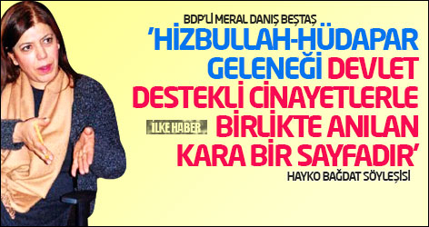 'Hizbullah-HÜDAPAR geleneği devlet destekli cinayetlerle birlikte anılan kara bir sayfadır'