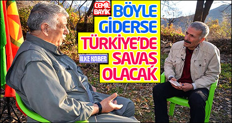 Cemil Bayık: Böyle giderse Türkiye’de savaş olacak