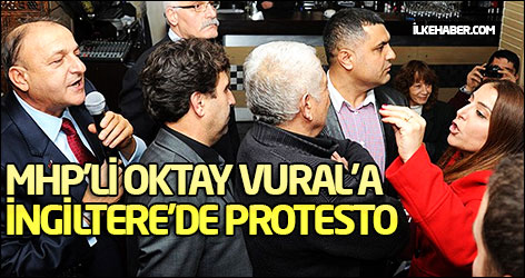 MHP'li Oktay Vural'a İngiltere'de protesto