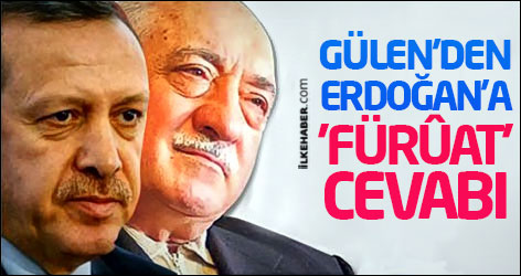Fethullah Gülen'den Erdoğan'a 'Fürûat' cevabı