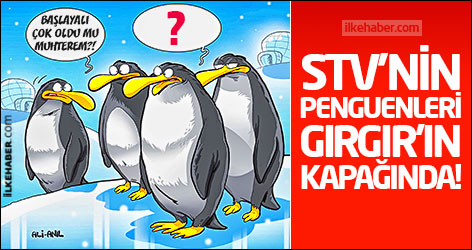 STV'nin penguenleri Gırgır'ın kapağında!