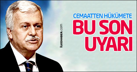 Cemaatten hükümete: Bu son uyarı
