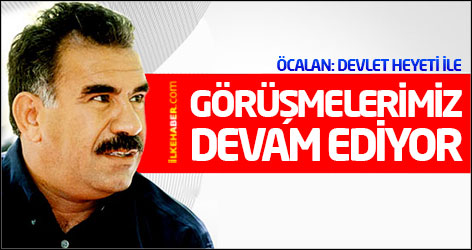 Öcalan: Devlet heyeti ile görüşmelerimiz devam ediyor