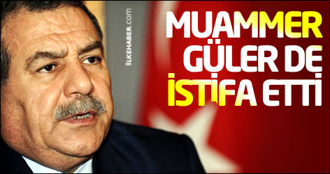 Muammer Güler de istifa etti