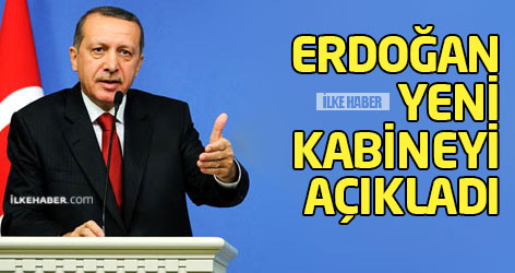 Erdoğan yeni kabineyi açıkladı