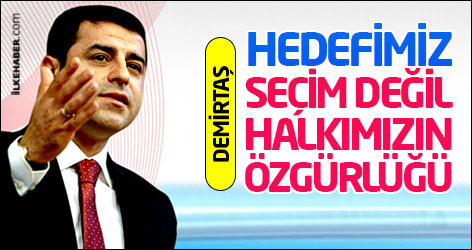 Demirtaş: Hedefimiz seçim değil, halkımızın özgürlüğü