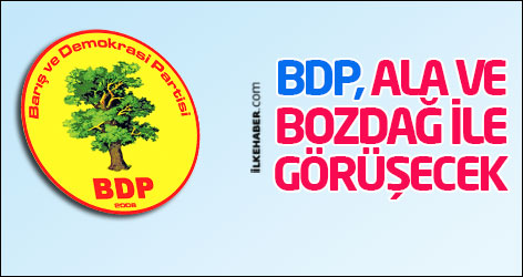 BDP, Efkan Ala ve Bekir Bozdağ ile görüşecek