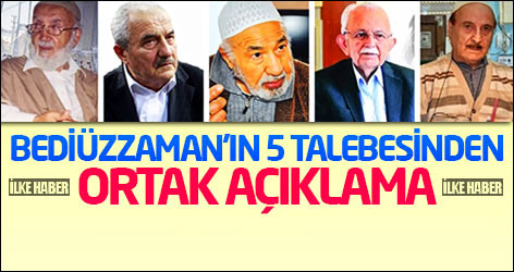 Bediüzzaman'ın 5 talebesinden ortak açıklama