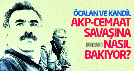 Öcalan ve Kandil AKP-Cemaat savaşına nasıl bakıyor?