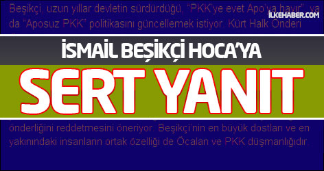 İsmail Beşikçi Hoca'ya sert yanıt