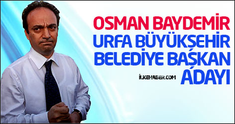 Baydemir, Urfa Büyükşehir Belediye Başkan adayı
