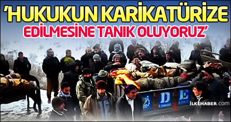 'Hukukun karikatürize edilmesine tanık oluyoruz'