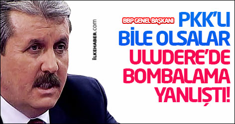 PKK'lı bile olsalar Uludere'de bombalama yanlıştı!