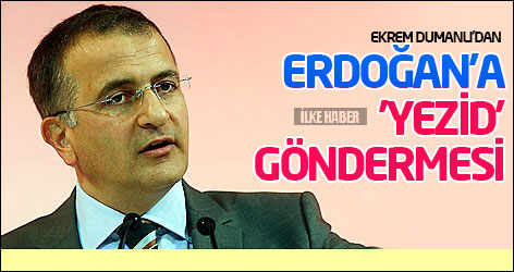 Ekrem Dumanlı'dan Erdoğan'a 'Yezid' göndermesi