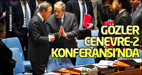 Gözler Cenevre-2 Konferansı’nda