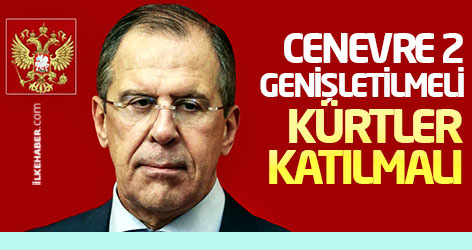 Lavrov: Cenevre 2 genişletilmeli, Kürtler katılmalı