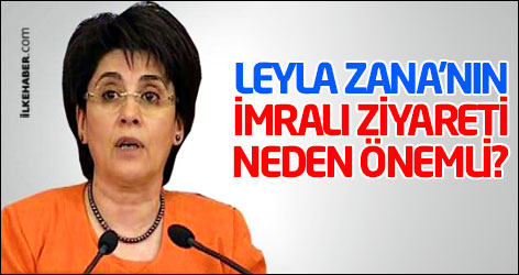 Leyla Zana’nın İmralı ziyareti neden önemli?