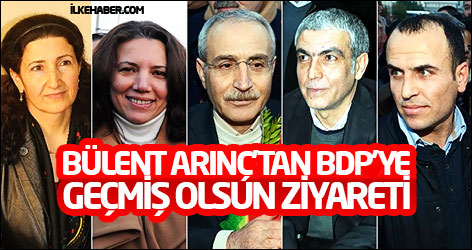 Bülent Arınç BDP'yi ziyaret etti
