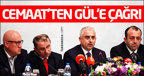 Cemaat'ten Gül'e çağrı