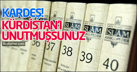 Kardeş! Kürdistan'ı unutmuşsunuz