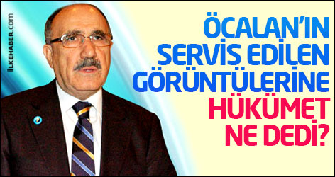 Öcalan'ın servis edilen görüntülerine hükümet ne dedi?
