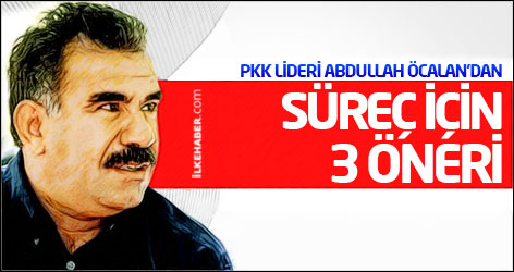 Öcalan'dan süreç için 3 öneri