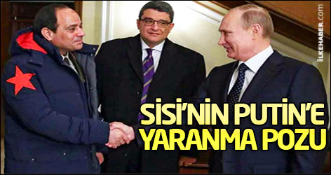 Sisi'nin Putin'e yaranma pozu!