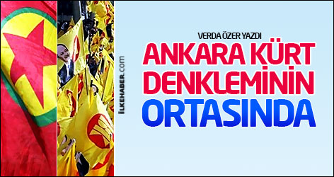Ankara Kürt denkleminin ortasında
