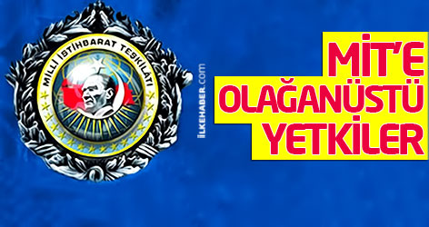 MİT'e olağanüstü yetki veren teklif Meclis'e sunuldu
