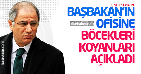 Efkan Ala Başbakan'ın ofisine böcekleri koyanları açıkladı